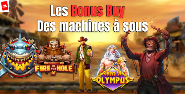 Bonus Buy Slots : Tout savoir sur les machines à sous avec achat de bonus