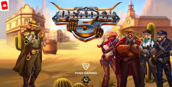 Deadly 5, la nouvelle machine à sous Push Gaming pour les chasseurs de bounty