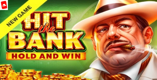 Devenez le plus grand des gangsters dans la machine à sous Hit the Bank: Hold and Win de Playson