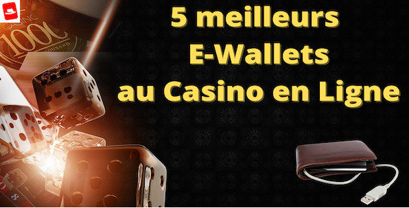 Top 5 des portefeuilles électroniques les plus fiables pour jouer au casino en ligne en 2022