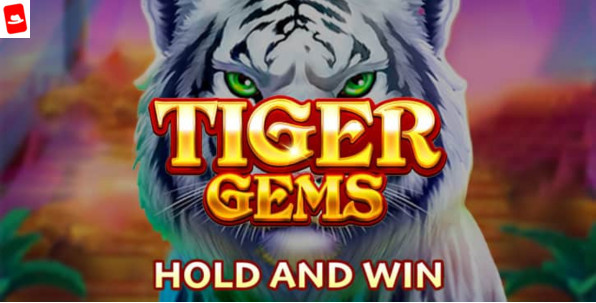 Tiger Gems: Hold and Win ou comment remporter l'un des jackpots fixes du jeu !