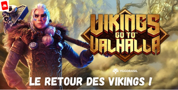 Les Vikings d'Yggdrasil reviennent avec la machine à sous Vikings go to Valhalla !