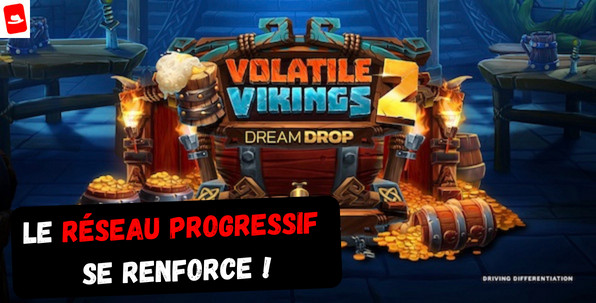Volatile Vikings 2 Dream Drop : Nouvelle slot Relax appuyée par son jackpot progressif ! 