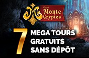 Bonus Exclusif MonteCryptos ! 7 Mega Spins à l'inscription